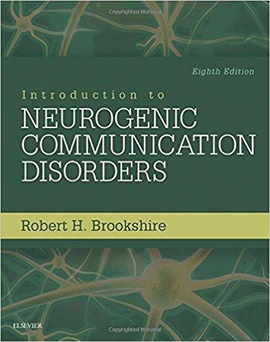 Introduction to Neurogenic Communication Disorders, 8th Edition