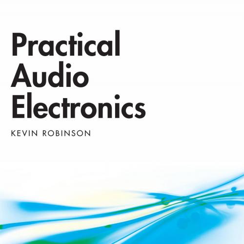 Practical Audio Electronics - Kevin Robinson