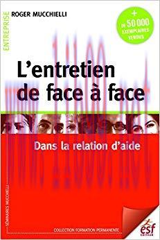 (PDF)L&rsquo;entretien de face &agrave; face: Dans la relation d&rsquo;aide (Formation permanente t. 1) (French Ed...