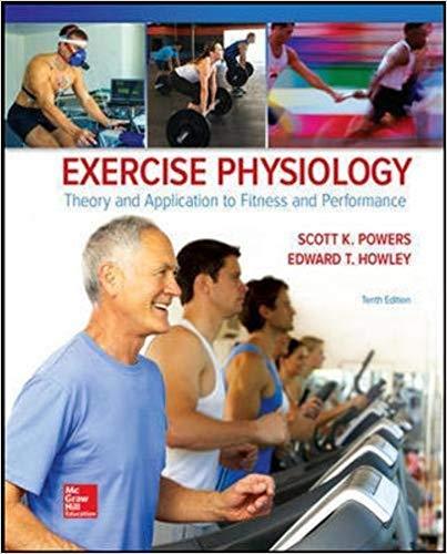Exercise Physiology Theory and Application to Fitness and Performance 10e [Scott Powers]