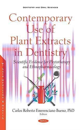 [AME]Contemporary Use of Plant Extracts in Dentistry: Scientific Evidence for Phytotherapy and ...