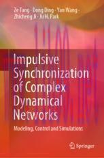 [PDF]Impulsive Synchronization of Complex Dynamical Networks: Modeling, Control and Simulations