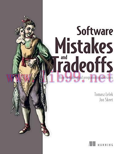 [FOX-Ebook]Software Mistakes and Tradeoffs: How to make good programming decisions