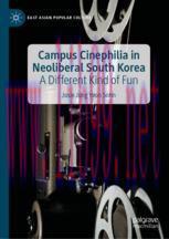 [PDF]Campus Cinephilia in Neoliberal South Korea: A Different Kind of Fun
