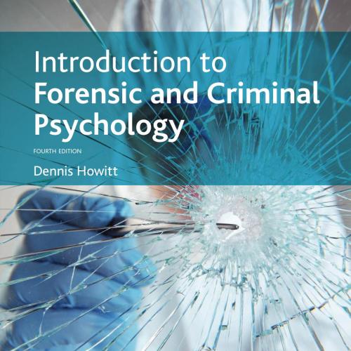 Introduction to Forensic and Criminal Psychology 4th Edition by Dennis Howitt