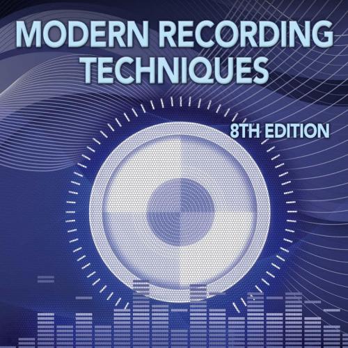 Modern Recording Techniques 8th edition - Wei Zhi