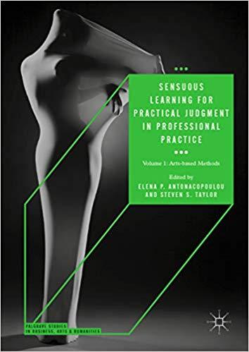 (PDF)Sensuous Learning for Practical Judgment in Professional Practice Volume 1 Arts-based Meth...