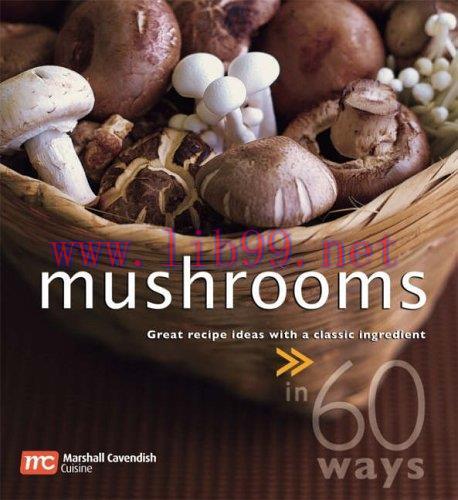 [FOX-Ebook]Mushrooms in 60 Ways: Great Recipe Ideas With a Classic Ingredient
