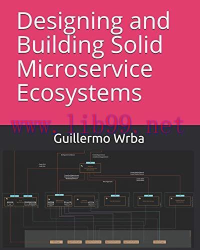 [FOX-Ebook]Designing and Building Solid Microservice Ecosystems