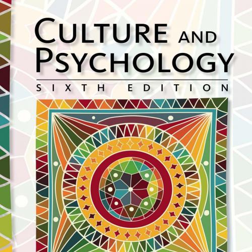 Culture and Psychology 6th Edition by David Matsumoto - Wei Zhi