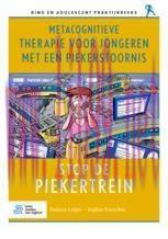 [PDF]Metacognitieve therapie voor jongeren met een piekerstoornis: Stop de piekertrein