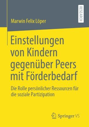 Einstellungen von Kindern gegen&uuml;ber Peers mit F&ouml;rderbedarf