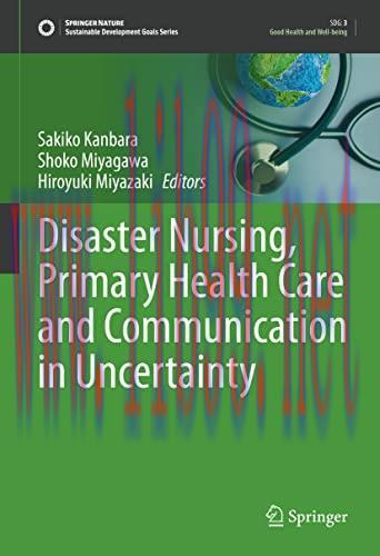 [AME]Disaster Nursing, Primary Health Care and Communication in Uncertainty (Sustainable Develo...