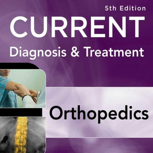 Current Diagnosis & Treatment in Orthopedics, 5th Edition(Original PDF)