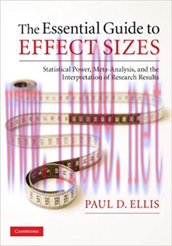 The Essential Guide to Effect Sizes: Statistical Power, Meta-Analysis, and the Interpretation o...