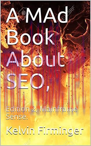 [FOX-Ebook]A MAd Book About SEO: Edition 2, Mainframe Sense