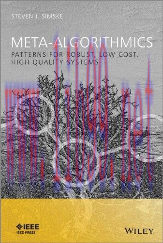 [FOX-Ebook]Meta-Algorithmics: Patterns for Robust, Low Cost, High Quality Systems