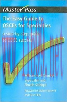 [AME]The Easy Guide to OSCEs for Specialities: A Step-by-Step Guide to OSCEs Success (Masterpas...