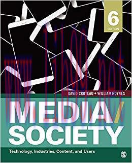 Media/Society: Technology, Industries, Content, and Users 6th Edition,