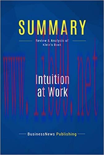(PDF)Summary: Intuition at Work: Review and Analysis of Klein&rsquo;s Book