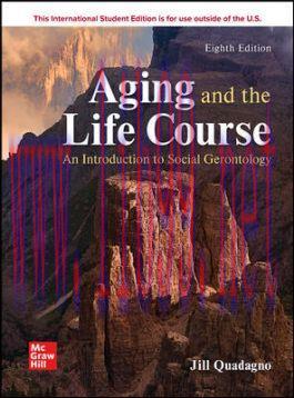 [PDF]ISE EBOOK AGING AND THE LIFE COURSE An Introduction to Social Gerontology 8E