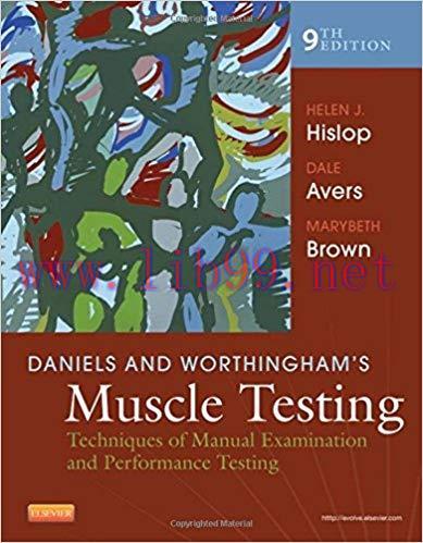 [PDF]Daniels and Worthingham&rsquo;s Muscle Testing, 9th Edition