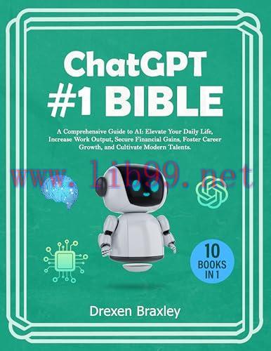 [FOX-Ebook]Chat GPT #1 Bible - 10 Books in 1: A Comprehensive Guide to AI: Elevate Your Daily L...