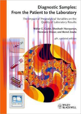 [AME]Diagnostic Samples: From_ the Patient to the Laboratory: The Impact of Preanalytical Varia...
