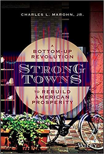 Strong Towns: A Bottom-Up Revolution to Rebuild American Prosperity 1st Edition,