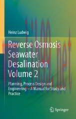 [PDF]Reverse Osmosis Seawater Desalination Volume 2: Planning, Process Design and Engineering &ndash;...