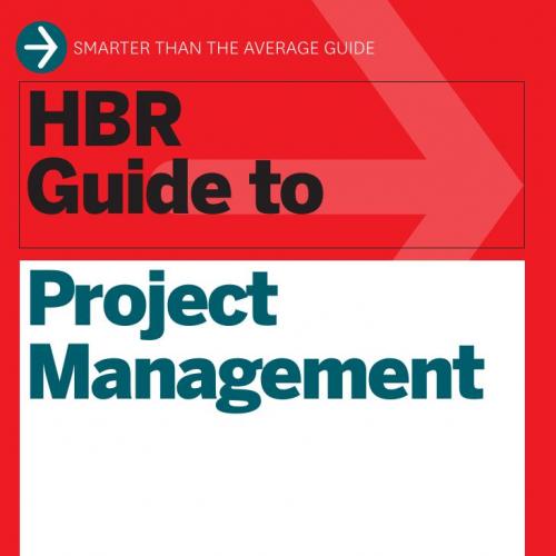 HBR Guide to Project Management