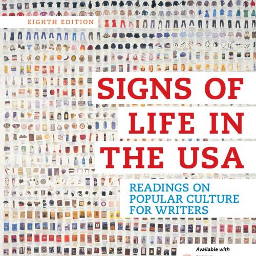 Signs of Life in the USA Readings on Popular Culture for Writers 8th Edition by Sonia Maasik - ...