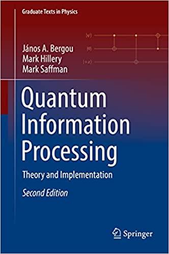 Quantum Information Processing: Theory and Implementation (Graduate Texts in Physics) 2nd ed. 2...