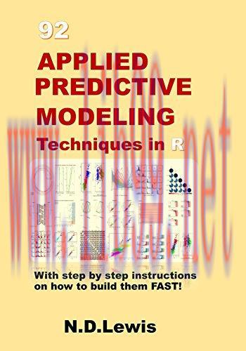[AME]92 Applied Predictive Modeling Techniques in R: With step by step instructions on how to b...