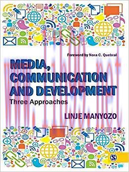 Media, Communication and Development: Three Approaches 1st Edition,