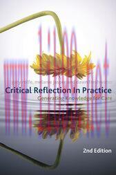 [AME]Critical Reflection In Practice (2nd ed.) : Generating Knowledge for Care (Original PDF)