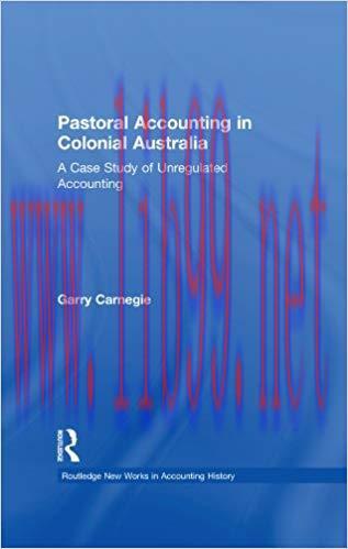 (PDF)Pastoral Accounting in Colonial Australia: A Case Study of Unregulated Accounting (Routled...
