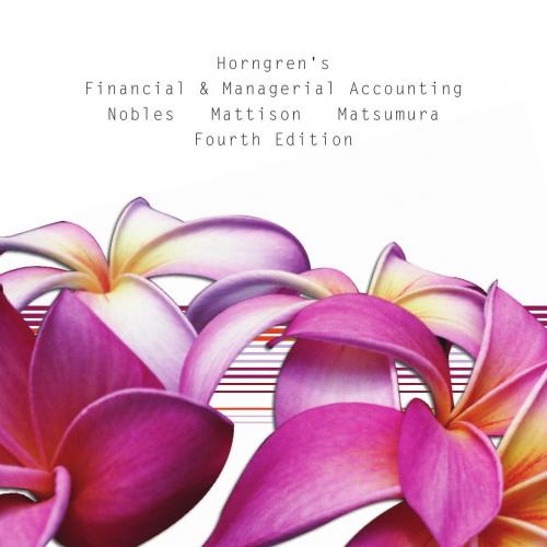 Horngren's Financial & Managerial Accounting 4th Pearson New International Edition