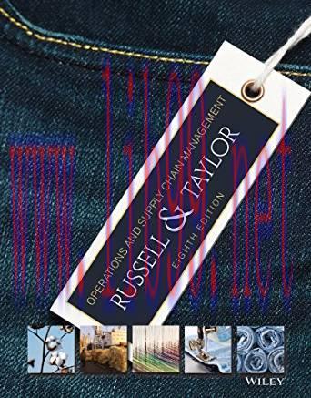 [PDF]Operations and Supply Chain Management, 8e [Roberta S. Russell]