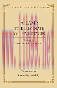 (PDF)A Lamp to Illuminate the Five Stages: Teachings on Guhyasamaja Tantra (Library of Tibetan ...