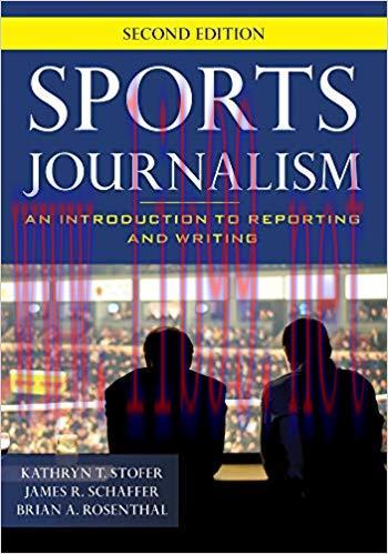 Sports Journalism: An Introduction to Reporting and Writing 2nd Edition,