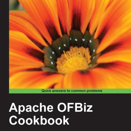 Apache OfBiz Cookbook