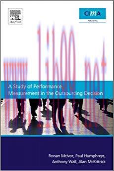 (PDF)A Study Of Performance Measurement In The Outsourcing Decision 1st Edition