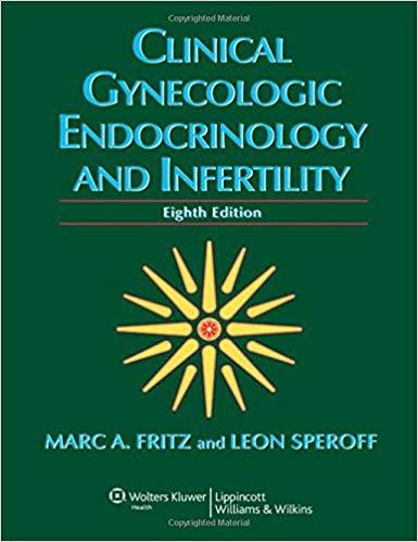 CLINICAL GYNECOLOGIC ENDOCRINOLOGY AND INFERTILITY, Eighth Edition