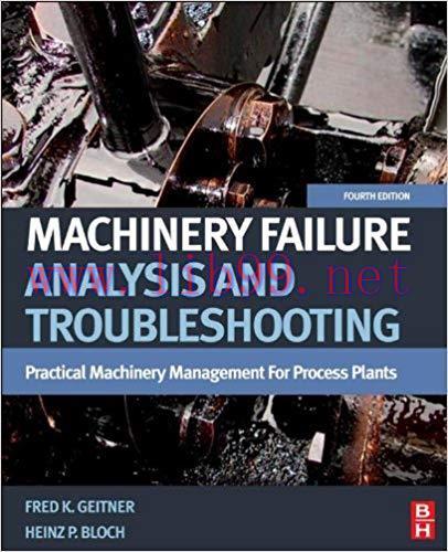 (PDF)Machinery Failure Analysis and Troubleshooting: Practical Machinery Management for Process...