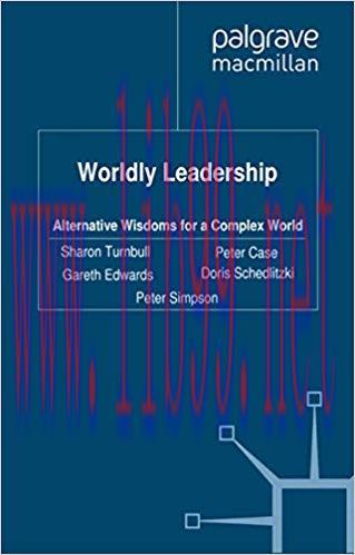 (PDF)Worldly Leadership: Alternative Wisdoms for a Complex World 2012 Edition