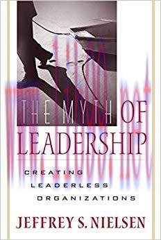 (PDF)The Myth of Leadership: Creating Leaderless Organizations