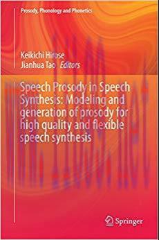 Speech Prosody in Speech Synthesis: Modeling and generation of prosody for high quality and fle...