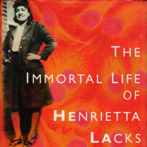 Immortal Life of Henrietta Lacks, The