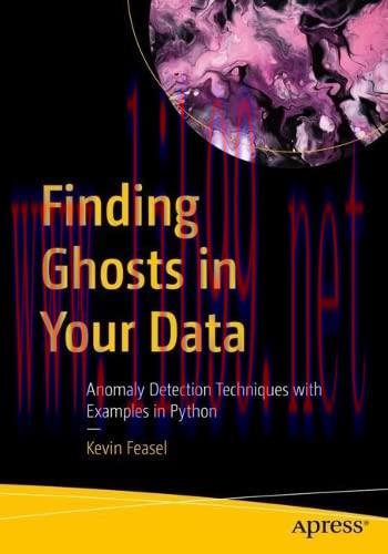 [FOX-Ebook]Finding Ghosts in Your Data: Anomaly Detection Techniques with Examples in Python